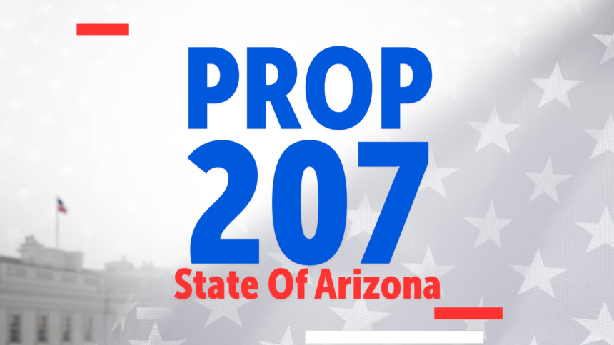 Is Prop 207 right for Arizona?